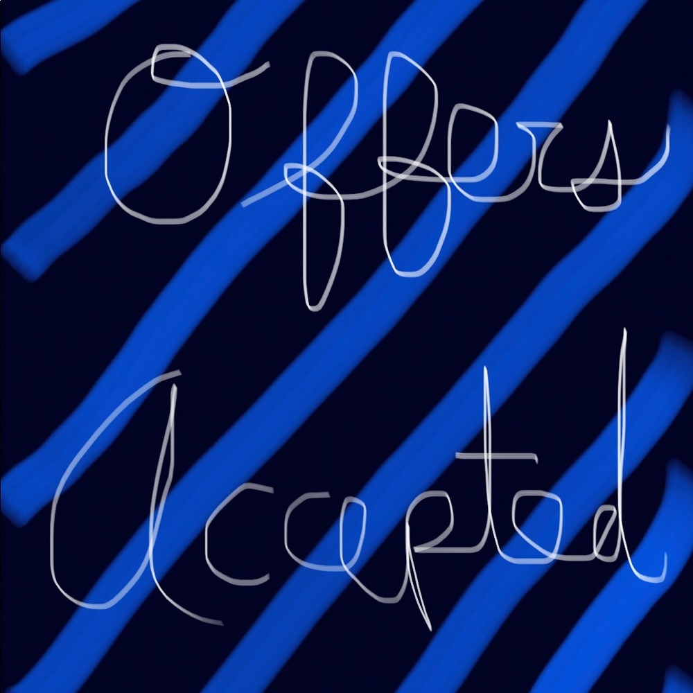 I accept offers!